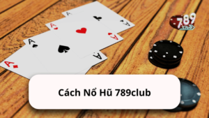 Khám Phá 789club - Nền Tảng Giải Trí Đỉnh Cao